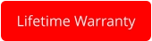 Lifetime Warranty