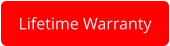 Lifetime Warranty
