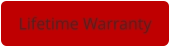Lifetime Warranty