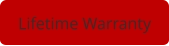 Lifetime Warranty
