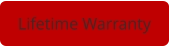Lifetime Warranty
